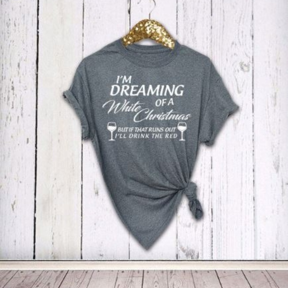 I'm Dreaming Of A White Christmas Graphic Tee